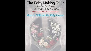 Difficult Fertility Issues - PCOS, Endometriosis, AMA - Baby Talks Part 2 with Lisa Grant and Eva Lu