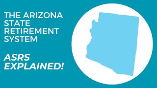 How Does ASRS Work? | Understanding The Arizona State Retirement System - ASRS Fully EXPLAINED