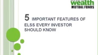 Five important features of ELSS