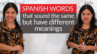 12 common words that sound the same but are different in Spanish