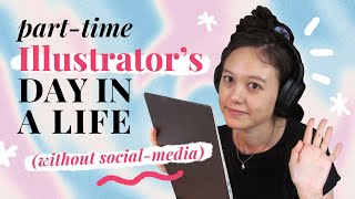 Illustrator's Day In A Life WITHOUT Social Media (with a part-time job)