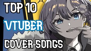 Top Ten English VTuber Cover Songs