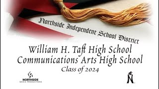 2024 NISD Taft High School and Communications Arts Graduation