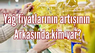 Ayçiçek yağının fiyatındaki artışın arkasında kim var? Yudum ve Sırma Markası kimin?