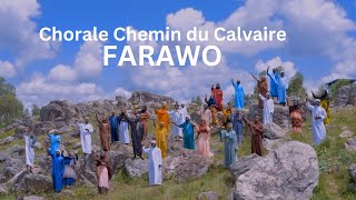 Chorale Chemin du Calvaire - Farawo [Music Video 2024 ]