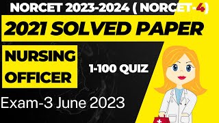 NORCET 4 | 2023-2024 | Previous Year NORCET AIIMS Paper solved | 100 MCQs Part -1st | #NORCET2023