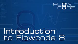 Introduction to Flowcode 8