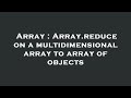 Array : Array.reduce on a multidimensional array to array of objects