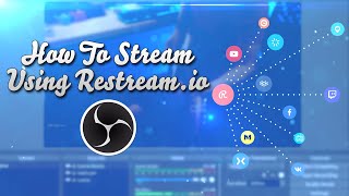 How To Live Stream With OBS Using Restream.io