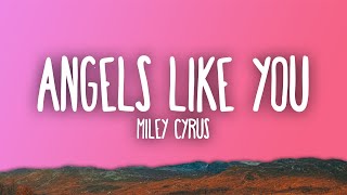 Miley Cyrus Angels Like You