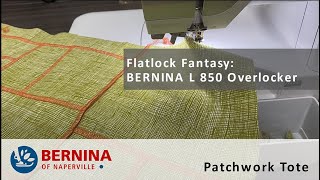 Flatlock Fantasy on the BERNINA L 850 Overlocker