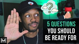 5 Questions Every Music Artist Should Be Ready to Answer