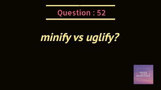 minify vs uglify?