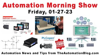 PLCopen, Unitronics, Universal Robots, Fisher, ISA, AMT \u0026 more today on the Automation Morning Show