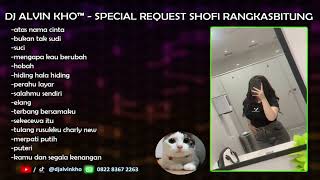 DUGEM NONSTOP SPECIAL REQ SHOFI RANGKASBITUNG | DJ ALVIN KHO™