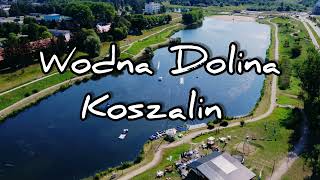 🏄 WODNA DOLINA / Koszalin / Poland [4k]