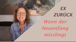 Neuanfang mit Ex - wie es nicht sein soll, wenn der/die Ex zurück kommt!