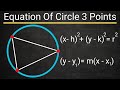 Find Equation of Circle Using 3 Points - Perpendicular Bisector Method