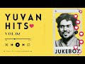 Yuvan Hits Vol 02 | JUKEBOX | @RecordsBestOnes | @YuvanShankarRajaOfficial | #Yuvanvibes