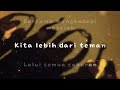 Lebih Dari Teman - NOiSE [Lirik Lagu]