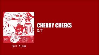 CHERRY CHEEKS - S/T [Full Cassette Album, 2021]