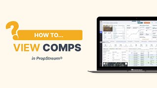 How To Run Comps on PropStream's Desktop App