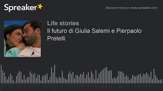 Il futuro di Giulia Salemi e Pierpaolo Pretelli