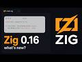 What's New in Zig 0.16
