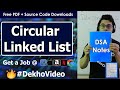 Circular Linked List and Operations in Data Structures (With Notes)