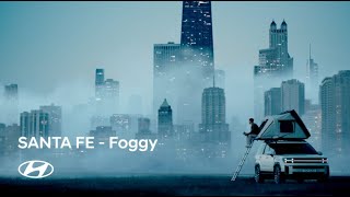 SANTA FE｜일상과 일상 사이를 열다 – Foggy 편｜현대자동차