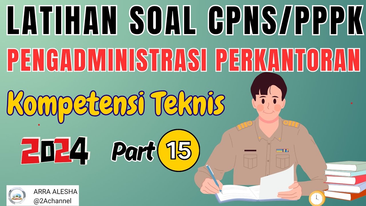 LATIHAN SOAL CPNS PPPK 2024 PENGADMINISTRASI PERKANTORAN KOMPETENSI ...