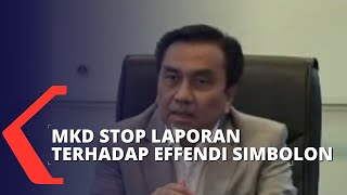 MKD Hentikan Laporan Terhadap Effendi Simbolon