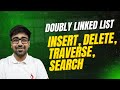 DSA in Python - Doubly Linked List Methods Explained with Code | Insert, Delete, Traverse | Part 163