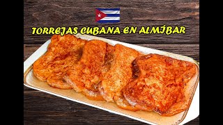 Receta Torrejas Cubana en almíbar/Receta cubana Torrejas en Almíbar