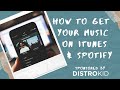 How to Upload Your Music to Spotify, iTunes, and More with DistroKid