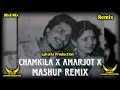 Chamkila x Amarjot x Mashup x Lahoria Production Remix x Punjabi New Songs 2024