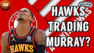 Atlanta Hawks TRADING Dejounte Murray!? Hawks Trade Rumor