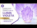 Ejercicio Diario con la Llama Violeta, Decreto, Santo Aliento y Meditación