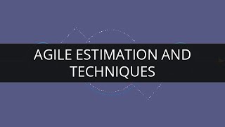 Agile Estimation and techniques | Agile Tutorial | Edureka