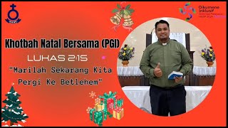 Lukas 2 : 15 I Marilah Sekarang Kita Pergi Ke Betlehem