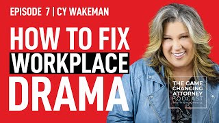 Cy Wakeman On Ending Workplace Drama & Becoming A Better Leader For Your Employe