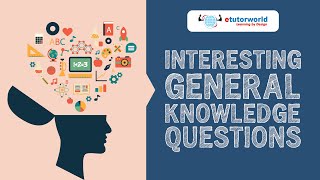 Interesting General Knowledge Questions