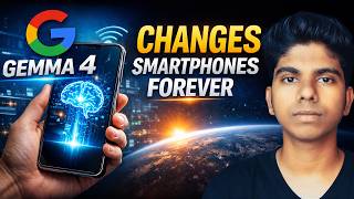 Google Gemma 4 Changes Smartphones Forever