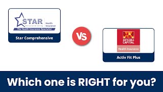 Star Comprehensive vs Aditya Birla Activ Fit Plus - Which Health Insurance Plan is Right for You?