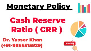 Monetary Policy - Cash Reserve Ratio