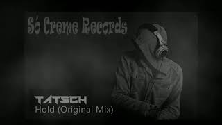 Tatsch - Hold (Original Mix)