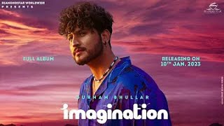 IMAGINATION DJ | GURNAM BHULLAR | FULL ALBUM RELEASING ON 10th JAN 2023 |