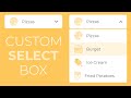 How to create the Custom Select Box using HTML CSS and Jquery -- Custom Dropdown Box