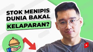 Stok Makanan Dunia Menipis?