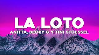 TINI, Becky G, Anitta - La Loto (Letra/Lyrics)